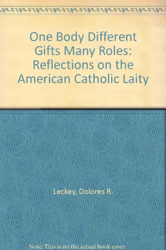 Beispielbild fr One Body Different Gifts Many Roles: Reflections on the American Catholic Laity zum Verkauf von RiLaoghaire