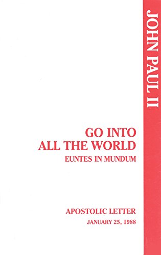 Go Into All the World (9781555862183) by Pope John Paul II; Catholic Church