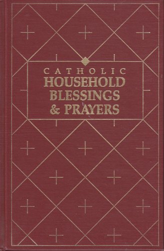 Beispielbild fr Catholic household blessings & prayers ([Publication / Office of Publishing and Promotion Services, United States Catholic Conference) zum Verkauf von Open Books