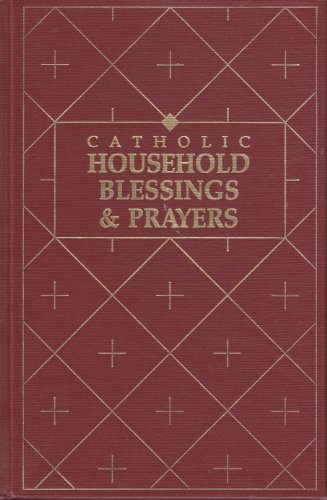 Stock image for Catholic household blessings & prayers ([Publication / Office of Publishing and Promotion Services, United States Catholic Conference) for sale by Open Books