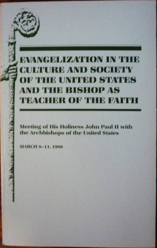 Beispielbild fr Evangelization in the Culture & Society of the United States & the Bishop As Teacher of the Faith zum Verkauf von Wonder Book