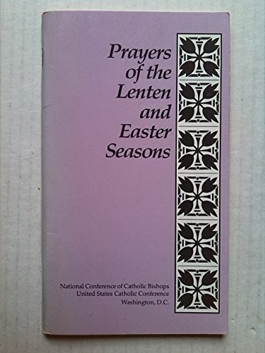 Imagen de archivo de Prayers of the Lenten and Easter Seasons a la venta por Better World Books