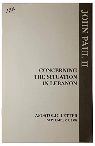 Concerning the situation in Lebanon (Apostolic Letter September 7, 1989) (9781555863135) by Pope John Paul II
