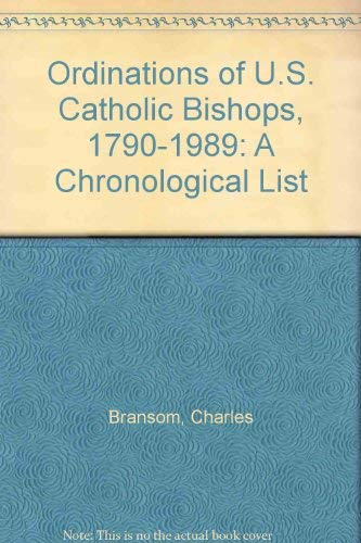 9781555863234: Ordinations of U.S. Catholic Bishops, 1790-1989: A Chronological List
