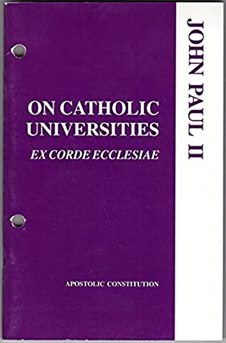 Stock image for On Catholic Universities: Ex Corde Ecclesiae for sale by ThriftBooks-Atlanta