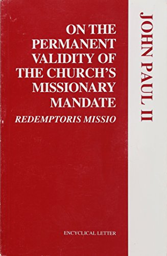 Stock image for On the Permanent Validity of the Church's Missionary Mandate: Redemptoris Missio for sale by ThriftBooks-Atlanta