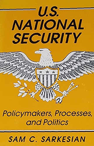 9781555870232: U.S. National Security: Policymakers, Processes and Politics