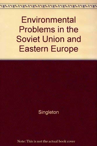 Environmental Problems in the Soviet Union and Eastern Europe