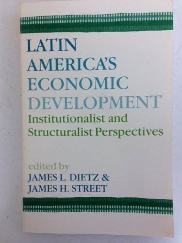 Imagen de archivo de Latin America's Economic Development : Institutionalist and Structuralist Perspectives a la venta por Better World Books: West