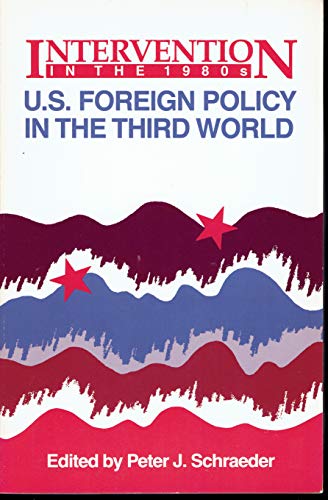 Beispielbild fr Intervention in the 1980's: U.S. Foreign Policy in the Third World zum Verkauf von Robinson Street Books, IOBA