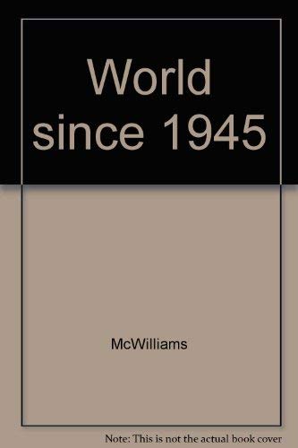 9781555870898: The World Since 1945: Politics, War & Revolution in the Nuclear Age