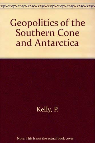 Stock image for Geopolitics of the Southern Cone and Antarctica for sale by Riverby Books