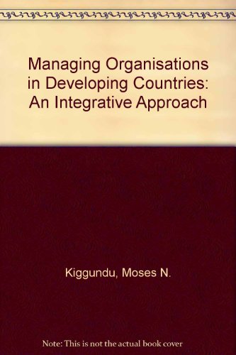 Imagen de archivo de Managing Organizations in Developing Countries: An Integrative Approach a la venta por SecondSale