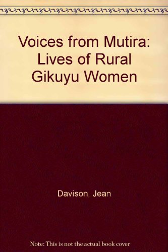 Imagen de archivo de Voices from Mutira : Lives of Rural Gikuyu Women a la venta por Better World Books