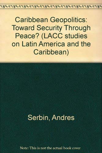 Stock image for Caribbean Geopolitics : Toward Security Through Peace? for sale by About Books