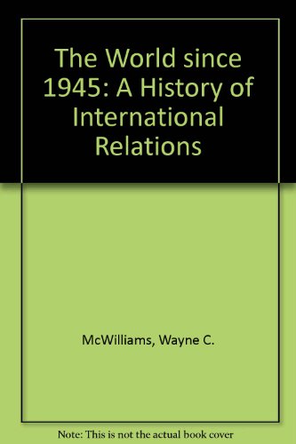 Imagen de archivo de The World Since 1945: A History of International Relations a la venta por Wonder Book