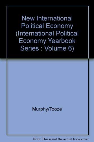 Beispielbild fr The New International Political Economy (International Political Economy Yearbook Series : Volume 6) zum Verkauf von Wonder Book