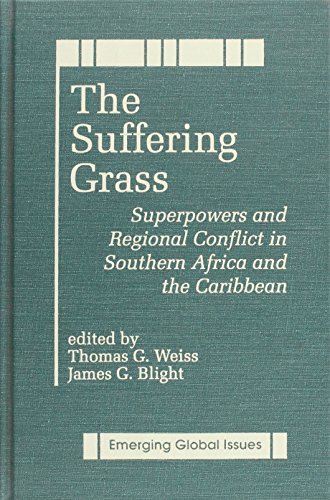 Beispielbild fr The Suffering Grass: Superpowers and Regional Conflict in Southern Africa and the Caribbean (Emerging Global Issues) zum Verkauf von Bookmans