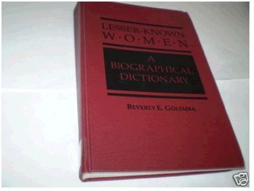 9781555873011: Lesser-known Women: A Biographical Dictionary