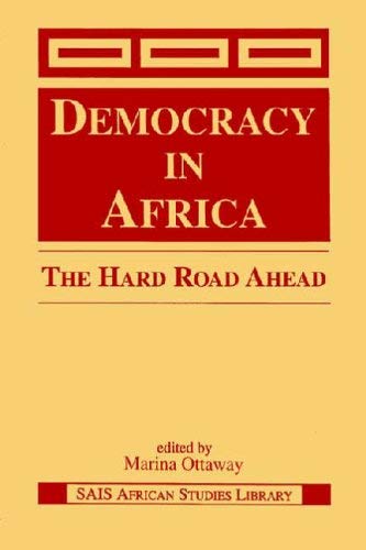 Stock image for Democracy in Africa: The Hard Road Ahead (Sais African Studies Library) for sale by Phatpocket Limited