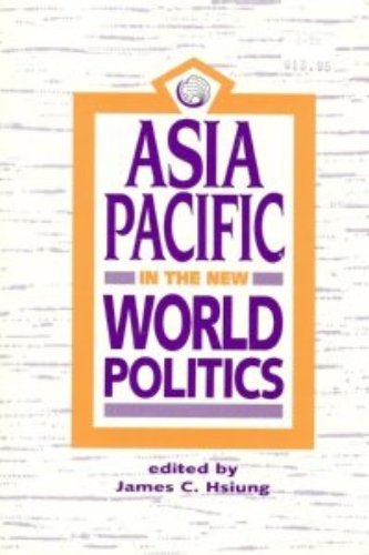 Stock image for Asia Pacific in the New World Politics for sale by Better World Books: West
