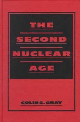 Beispielbild fr The Second Nuclear Age zum Verkauf von Better World Books