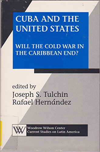 Stock image for Cuba and the United States: Will the Cold War in the Caribbean End? for sale by Sessions Book Sales