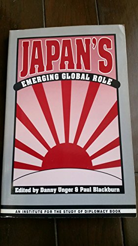 Stock image for Japan's Emerging Global Role (Institute for the Study of Diplomacy) for sale by Wonder Book