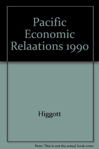 Beispielbild fr Pacific Economic Relations in the 1990s: Cooperation or Conflict? zum Verkauf von POQUETTE'S BOOKS
