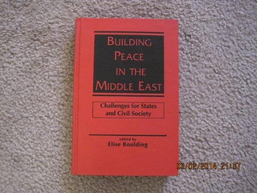 Stock image for Building Peace in the Middle East: Challenges for States and Civil Society for sale by Wonder Book