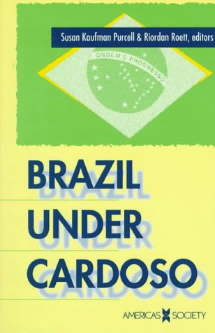 Stock image for Brazil Under Cardoso (Americas Society & CIDAC Publications) for sale by WorldofBooks