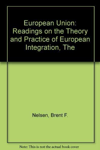 9781555875060: The European Union: Readings on the Theory and Practice of European Integration
