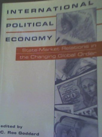 9781555875855: International Political Economy: State-Market Relations in the Changing Global Order