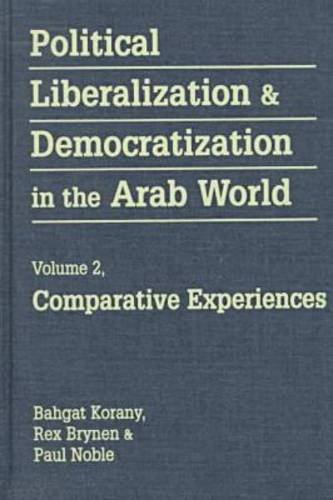 9781555875909: Political Liberalization and Democratization in the Arab World: Comparative Experiences