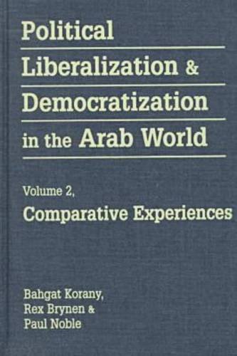 Stock image for Political Liberalization and Democratization in the Arab World:Volume 2, Case Studies. for sale by Yushodo Co., Ltd.