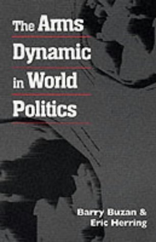 Beispielbild fr The Arms Dynamic in World Politics zum Verkauf von Better World Books: West