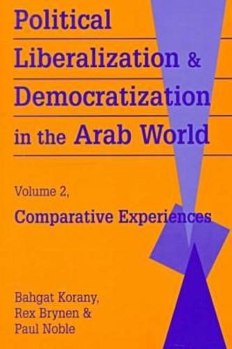 Imagen de archivo de Political Liberalization and Democratization in the Arab World: Comparative Experiences a la venta por Wonder Book