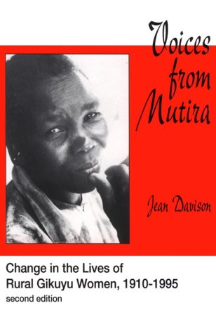 Beispielbild fr Voices from Mutira : Change in the Lives of Rural Gikuyu Women, 1910-95 zum Verkauf von Better World Books