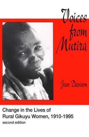 Imagen de archivo de Voices from Mutira: Changes in the Lives of Rural Gikuyo Women, 1910-1995 a la venta por SecondSale