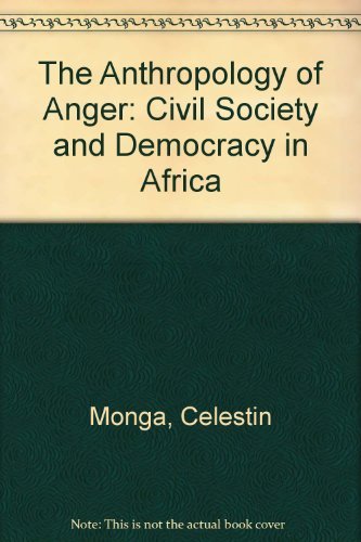 Stock image for The Anthropology of Anger : Civil Society and Democracy in Africa for sale by Better World Books: West