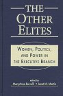 Imagen de archivo de The Other Elites : Women, Politics, and Power in the Executive Branch a la venta por Better World Books