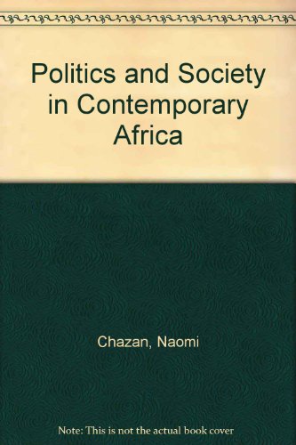 Politics and Society in Contemporary Africa (9781555876685) by Chazan, Naomi; Lewis, Peter; Mortimer, Robert; Rothchild, Donald; Stedman, Stephen John
