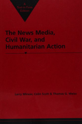 Stock image for The News Media, Civil War, and Humanitarian Action for sale by Wonder Book
