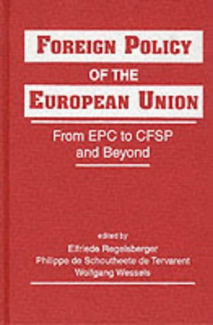 Stock image for Foreign Policy of the European Union: From Epc to Cfsp and Beyond. for sale by Kloof Booksellers & Scientia Verlag
