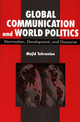 Beispielbild fr Global Communication and World Politics: Domination, Development, and Discourse zum Verkauf von Lexington Books Inc