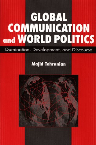 Stock image for Global Communication and World Politics: Domination, Development, and Discourse for sale by Lexington Books Inc