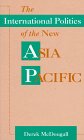 Stock image for The International Politics and the New Asia Pacific for sale by WorldofBooks