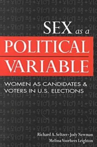 9781555877361: Sex As a Political Variable: Women As Candidates and Voters in U.S. Elections