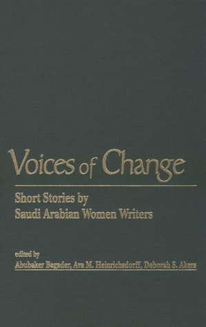 Imagen de archivo de Voices of Change: Short Stories by Saudi Arabian Women Writers. a la venta por Yushodo Co., Ltd.