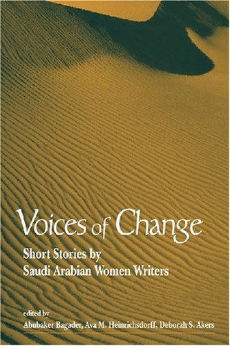 Beispielbild fr Voices of Change: Short Stories by Saudi Arabian Women Writers zum Verkauf von GF Books, Inc.
